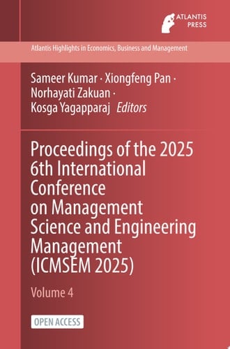 Proceedings of the 2025 6th International Conference on Management Science and Engineering Management (ICMSEM 2025)