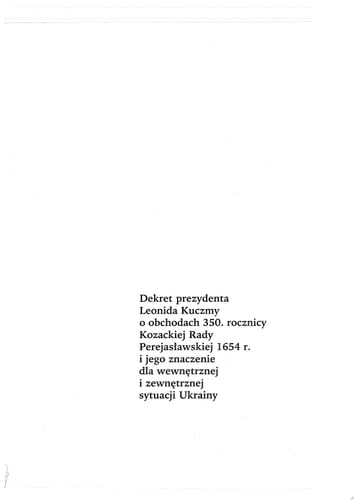 Dekret prezydenta Leonida Kuczmy o obchodach 350. rocznicy Kozackiej Rady Perejasławskiej 1654 r. i jego znaczenie dla wewnętrznej i zewnętrznej sytuacji Ukrainy