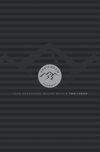 Trailhead Journal Your Adventure Begins with a Trailhead: 8. 25 X 8 / Lined / Black