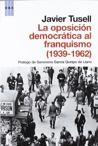 La oposición democrática al franquismo (1939-1962)