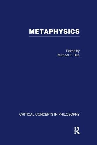 Metaphysics Critical Concepts in Philosophy