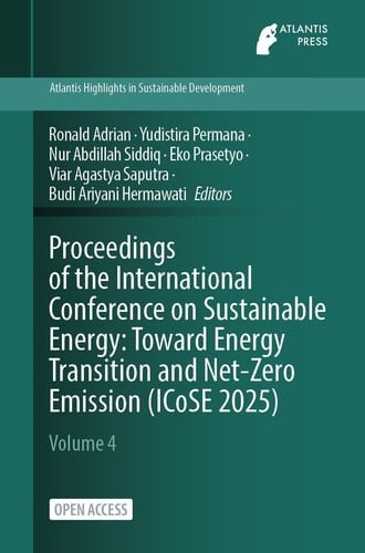 Proceedings of the International Conference on Sustainable Energy: Toward Energy Transition and Net-Zero Emission (ICoSE 2025)