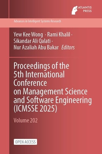 Proceedings of the 5th International Conference on Management Science and Software Engineering (ICMSSE 2025)