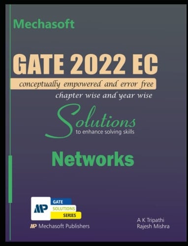 GATE-2022 SOLUTIONS NETWORKS (GATE EC SOLUTIONS SERIES)