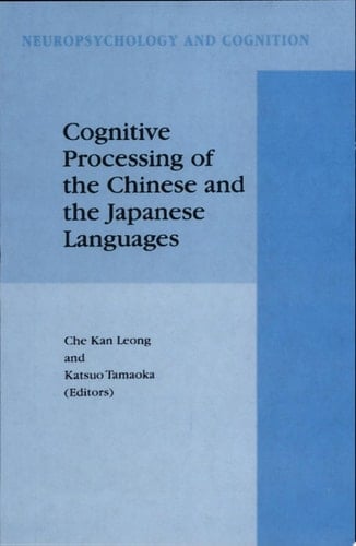 Cognitive Processing of the Chinese and the Japanese Languages