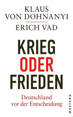 Krieg oder Frieden - Deutschland vor der Entscheidung