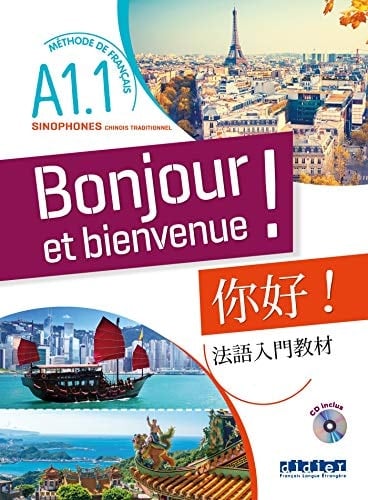 Bonjour et bienvenue ! A1.1 Méthode de français pour sinophones - chinois traditionnel