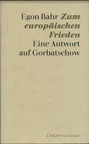Zum europäischen Frieden: Eine Antwort auf Gorbatschow (WJS Corso) (German Edition)