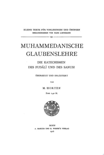 Muhammedanische Glaubenslehre Die Katechismen des Fudali und des Sanusi
