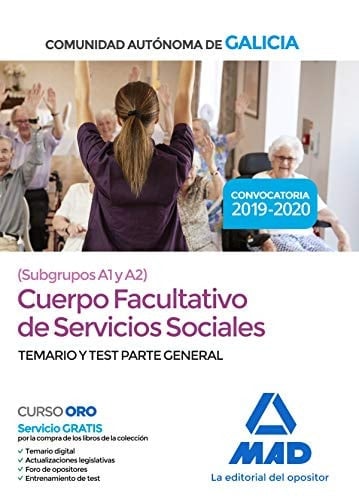 Cuerpo Facultativo de Servicios Sociales (Subgrupos A1 y A2) de la Comunidad Autónoma de Galicia. Temario y test parte general (Spanish Edition)