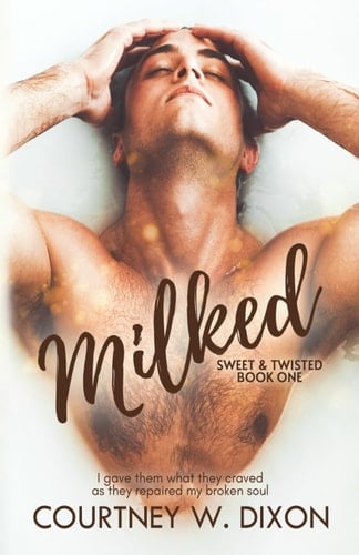 Milked - An MMM Hurt/Comfort Romance