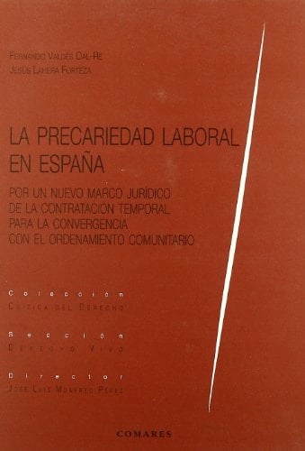 La precariedad laboral en España por un nuevo marco jurídico de la contratación temporal para la convergencia con el ordenamiento comunitario