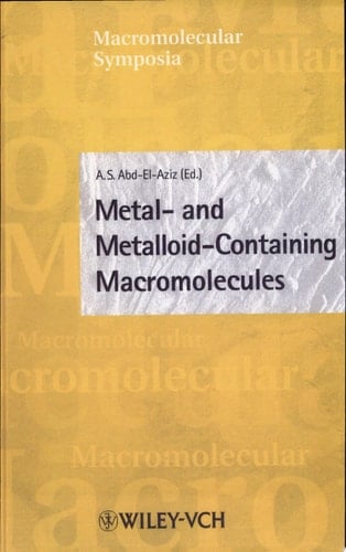 Metal- and Metalloid-Containing Macromolecules