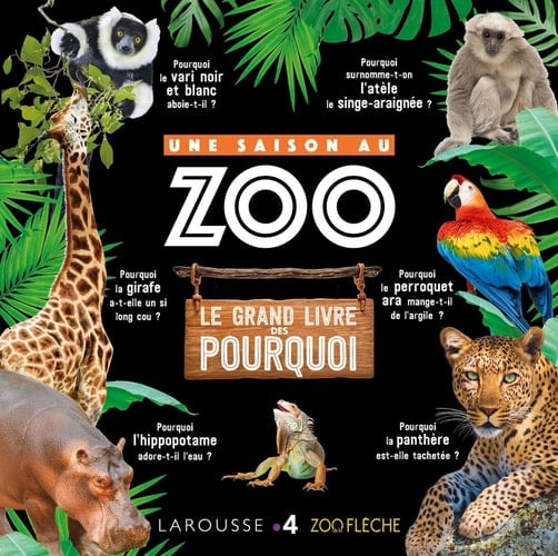 Une Saison au zoo Le grand livre des pourquoi