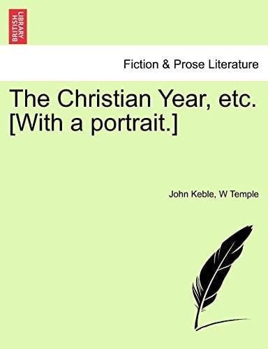 The Christian Year, etc. [With a portrait.]
