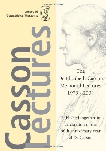 The Dr Elizabeth Casson Memorial Lectures 1973-2004