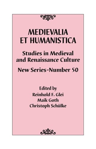 Medievalia Et Humanistica, No. 50 Studies in Medieval and Renaissance Culture: New Series