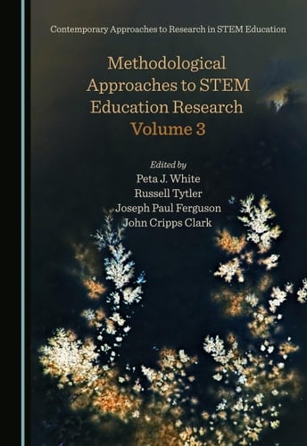 Methodological Approaches to STEM Education Research Volume 3
