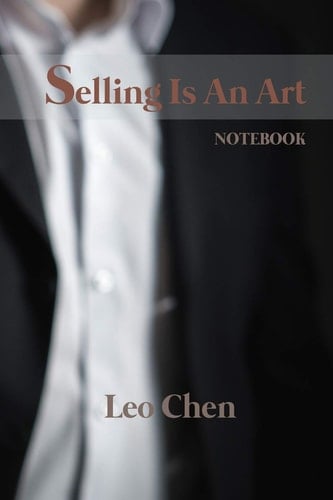 Selling Is an Art Notebook A Notebook for People Who Want to Level Up Their Selling Skill