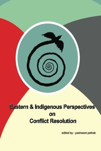 Eastern and Indigenous Perspectives on Conflict Resolution