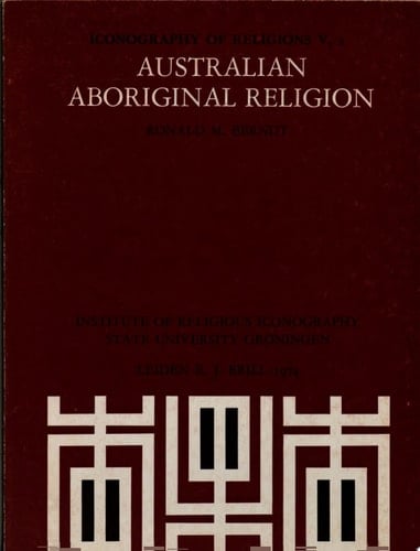 Australian Aboriginal Religion Fascicle Two : The North-Eastern Region and North Australia