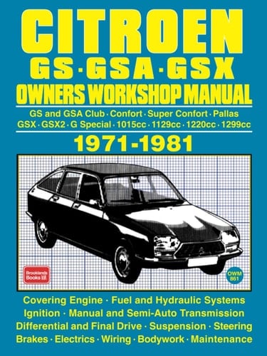 CITROEN GS - GSA - GSX OWNERS WORKSHOP MANUAL 1971-1981