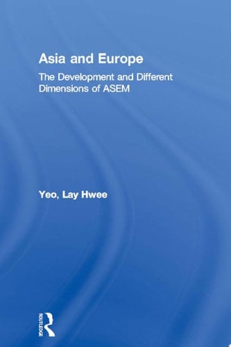 Asia and Europe The Development and Different Dimensions of ASEM
