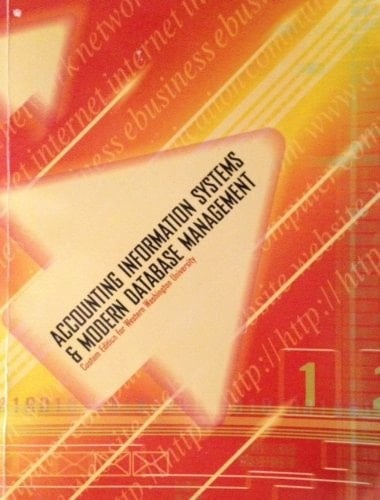 Accounting Information Systems & Modern Database Management: Custom Edition for Western Washington University