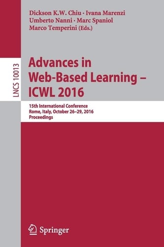 Advances in Web-Based Learning – ICWL 2016 15th International Conference, Rome, Italy, October 26–29, 2016, Proceedings