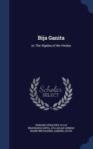 Bija Ganita Or, The Algebra of the Hindus