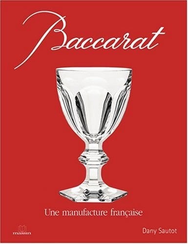 Baccarat une manufacture française