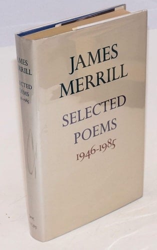 James Merrill: Selected Poems 1946-1985