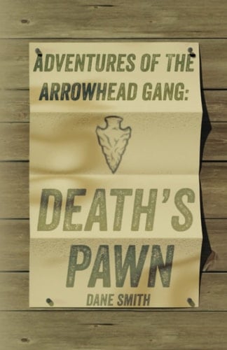 Death's Pawn (Adventures of the Arrowhead Gang)