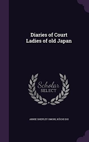 Diaries of Court Ladies of Old Japan