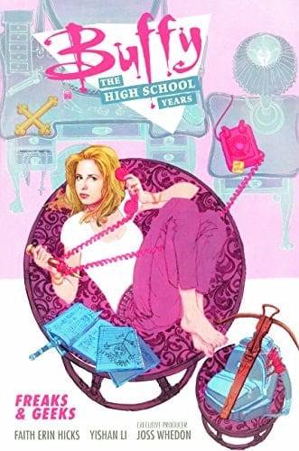 Buffy: The High School Years Freaks & Geeks