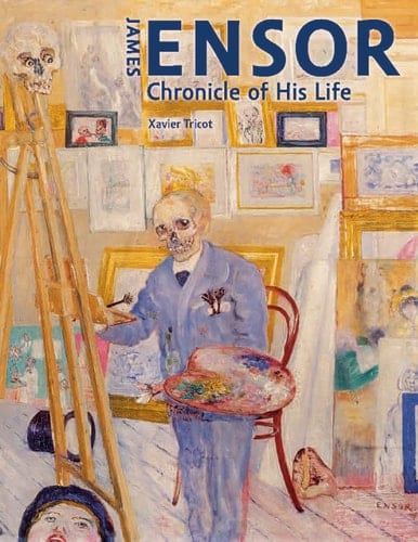 James Ensor Chronicle of His Life, 1860-1949