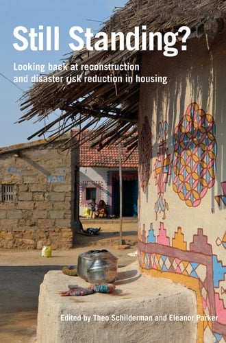 Still Standing? Looking Back at Reconstruction and Disaster Risk Reduction in Housing