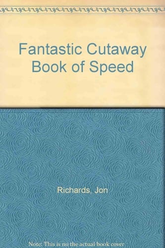 The Fantastic Cutaway Book of Speed