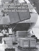 Sustainable Trade Expansion in Latin America and the Caribbean: Anaylsis and Assessment