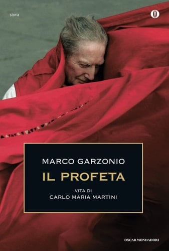 Il profeta. Vita di Carlo Maria Martini