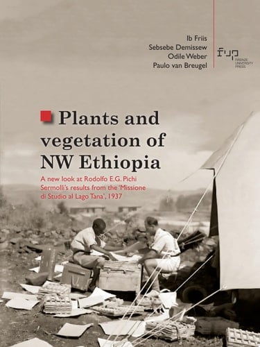 Plants and vegetation of NW Ethiopia A new look at Rodolfo E.G. Pichi Sermolli’s results from the ‘Missione di Studio al Lago Tana’, 1937