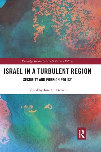 Israel in a Turbulent Region Security and Foreign Policy