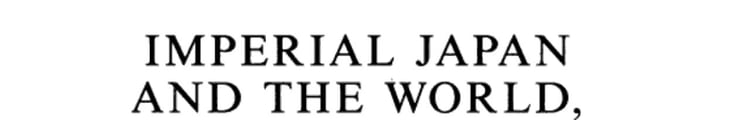 Imperial Japan and the World, 1931-1945 Critical Concepts in Asian Studies