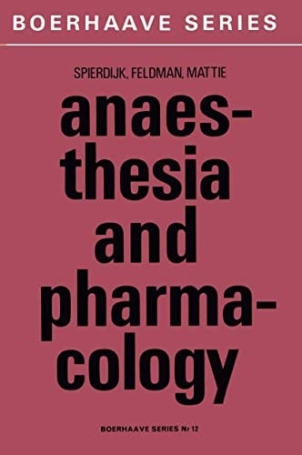 Anaesthesia and Pharmacology, with a Special Section on Professional Hazards