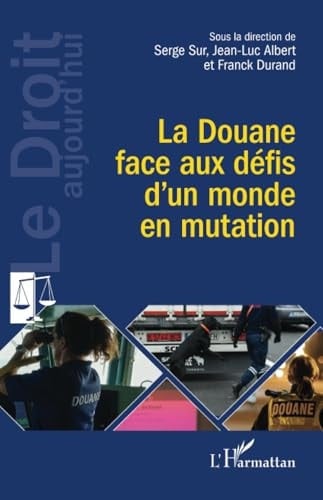 La Douane face aux défis d'un monde en mutation