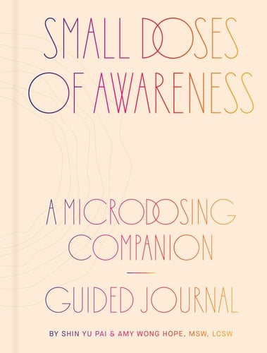 Small Doses of Awareness: A Microdosing Companion―Guided Journal