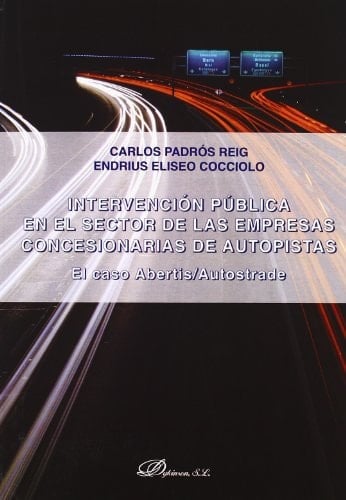 Intervención pública en el sector de las empresas concesionarias de autopistas el caso Abertis-Autostrade