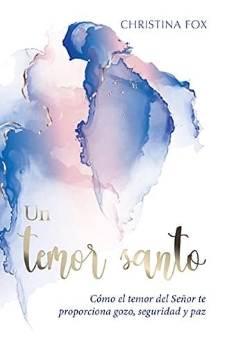 Un Temor Santo (a Holy Fear)