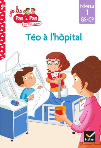 Téo et Nina GS-CP Niveau 1 - Téo à l'hôpital