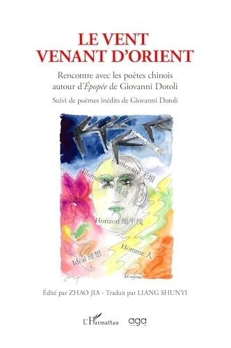 Le vent venant d'Orient rencontre avec les poètes chinois autour d'"Épopée" de Giovanni Dotoli...